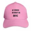 OF COURSE IM RIGHT IM DAVE Baseball Cap Hat Luxury Brand dad hat fun hats Streetwear Unisex Caps Womens