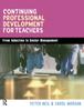 The Continuing Professional Development for Teachers : From Induction To Senior Management Book