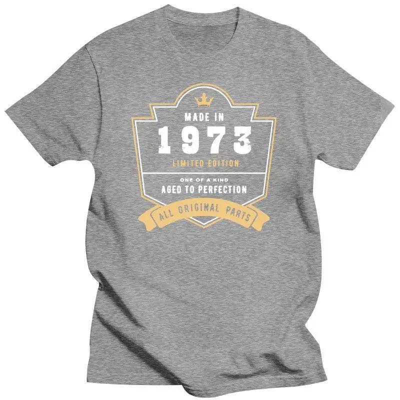 New Arrival Designing Made In 1973 Limited Edition All Original Parts Tshirt Man Natural Antiwrinkle Boy Girl T Shirts