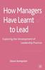 The How Managers Have Learnt To Lead : Exploring the Development of Leadership Practice Book
