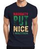 Naughty But Nice I Multitask Funny Christmas Saying Xmas Unisexs TShirt