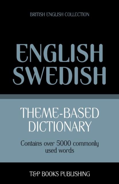 The Theme-based Dictionary British English-Swedish - 5000 Words : 153 Book