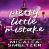 Pretty Little Mistake by Micalea Smeltzer Paperback Book 9781662514128