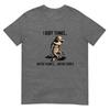 I Bury Things Maybe Plants Maybe People TShirt