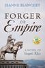 Книга Forger of Empire : A Novel of Genghis Khan