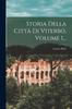 The Storia Della Citta Di Viterbo, Volume 1... Book