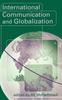 The International Communication and Globalization : A Critical Introduction Book