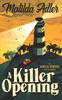 The A Killer Opening : An Amelia Ferver Mystery : 1 Book