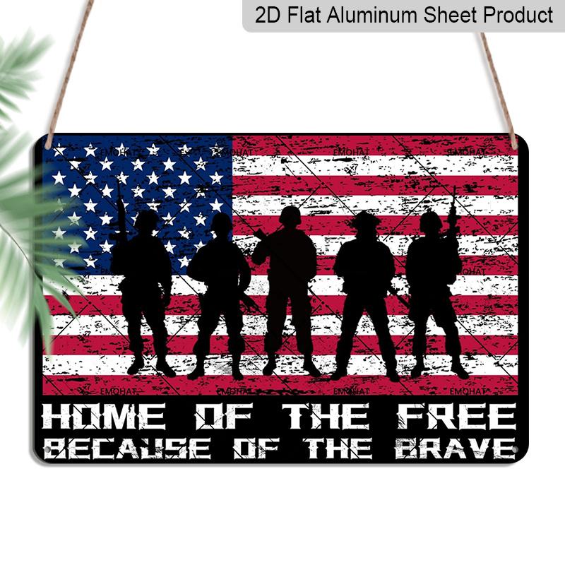 2D Flat 4th of July Independence Day, EMOHAT Home of The Free Because of The Brave Patriotic Soldier Aluminium Metal Sign, Man Cave Bar Metal Sign