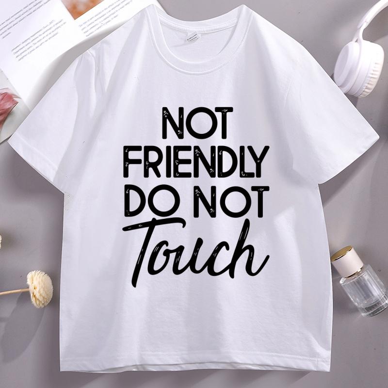 Not Friendly Do Not Touch Tshirt Trendy Retro Graphic Tee Humor Crewneck Printed Tshirt Cotton Short Sleeve Streetwear Clothes