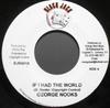 7inch Record GEORGE NOOKS - If I Had The World BJR0018 Black Jack 2005 Jamaica Reggae, Ska & Dub Used