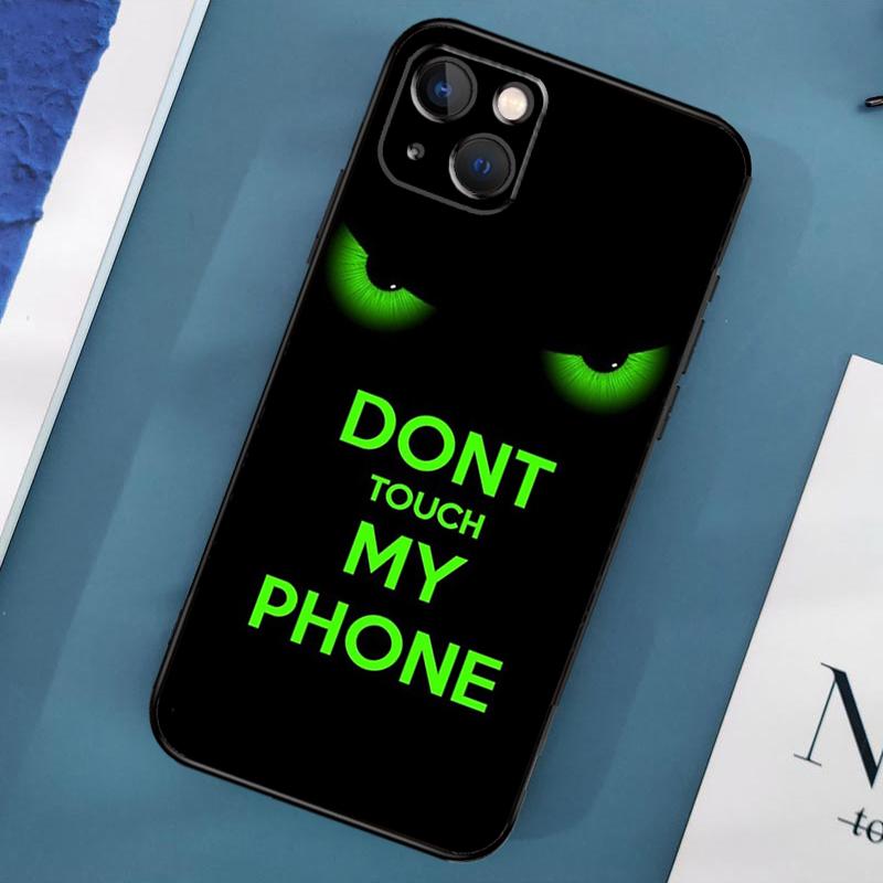 Чехол «Не трогай мой телефон» для iPhone 15 11 12 13 14 Pro Max 12 13 Mini X XS Max XR 7 8 Plus SE 2020, чехол
