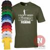 I Don't Need Therapy, I Just Need To Go Fishing T-shirt Angling Fish Angler