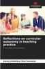 The Reflections On Curricular Autonomy In Teaching Practice Book