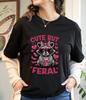 Cute But Feral Raccoon T-Shirt, Funny Raccoon Tee, Sassy Animal Shirt,