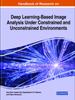 The Handbook of Research On Deep Learning-Based Image Analysis Under Constrained and Unconstrained Environments Book