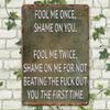 Vintage Style Aluminum Sign "Fool Me Once" Quote Decorative Metal Plaque for Home Bar Garage Man Wall Mounted Multi-Purpose