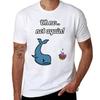 NOT AGAIN! Whale and Bowl of Petunias T-Shirt Short sleeve tee plus size clothes shirts graphic tees mens white t shirts