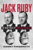 The Jack Ruby : The Many Faces of Oswald's Assassin Book