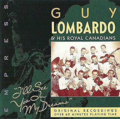CD GUY LOMBARDO HIS ROYAL CANADIANS Ill See You In My Dreams RAJCD851 Empress 1995 UK Jazz Used