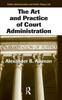 Книга The Art and Practice of Court Administration