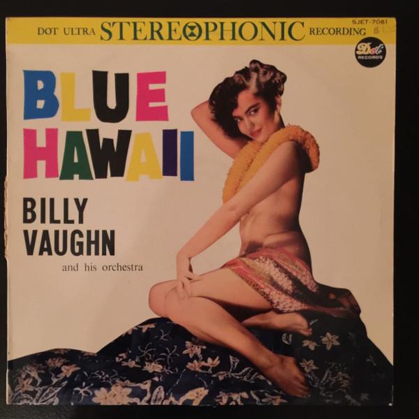 Виниловая пластинка BILLY VAUGHN HIS ORCHESTRA Blue Hawaii SJET7061 DOT 1959 Япония Джаз Б/у