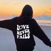Love Never Fails Women Hoodies Inspiring Trendy Aesthetic Tumblr Pocket Hooded 100% Casual Jumper
