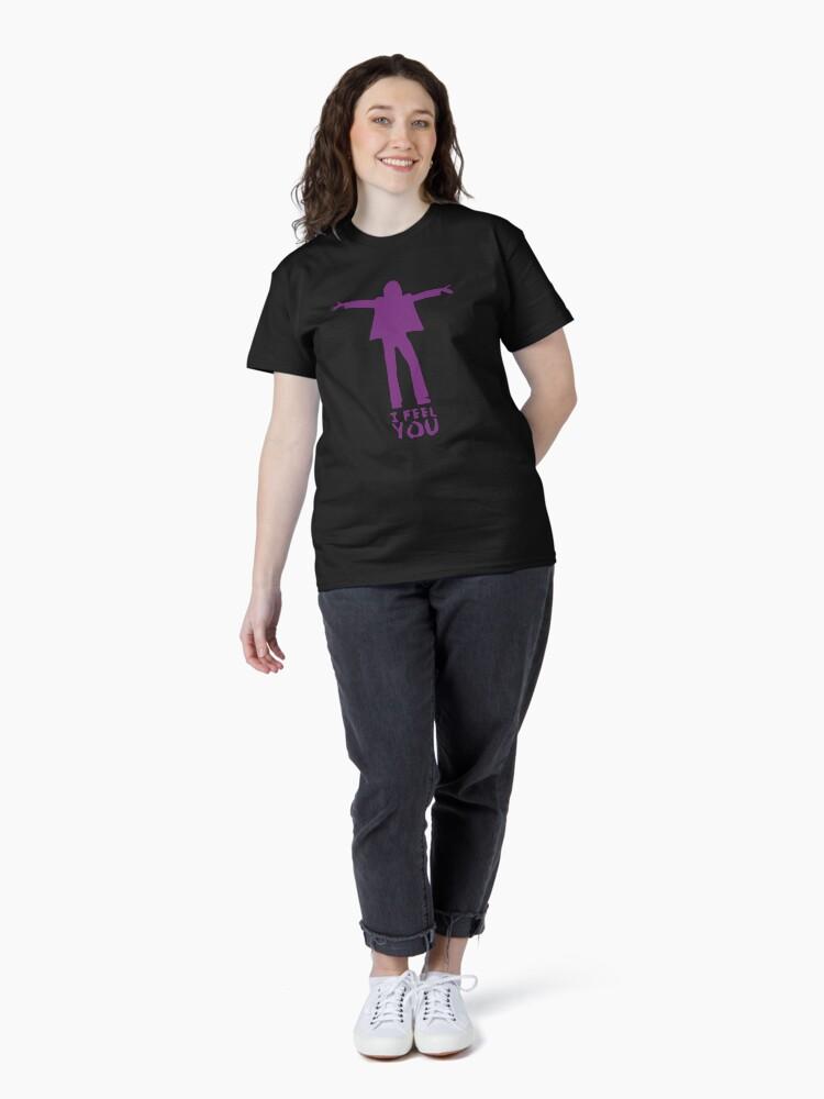 I FEEL YOU Classic T-Shirt