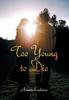 Книга Too Young To Die by Annette Eadicicco - Hardback