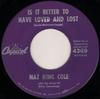 7-дюймовая пластинка НАТ КИНГ КОЛ Is It Better To Have Loved And Lost 4369 Capitol Records 1960 США Поп Б/у