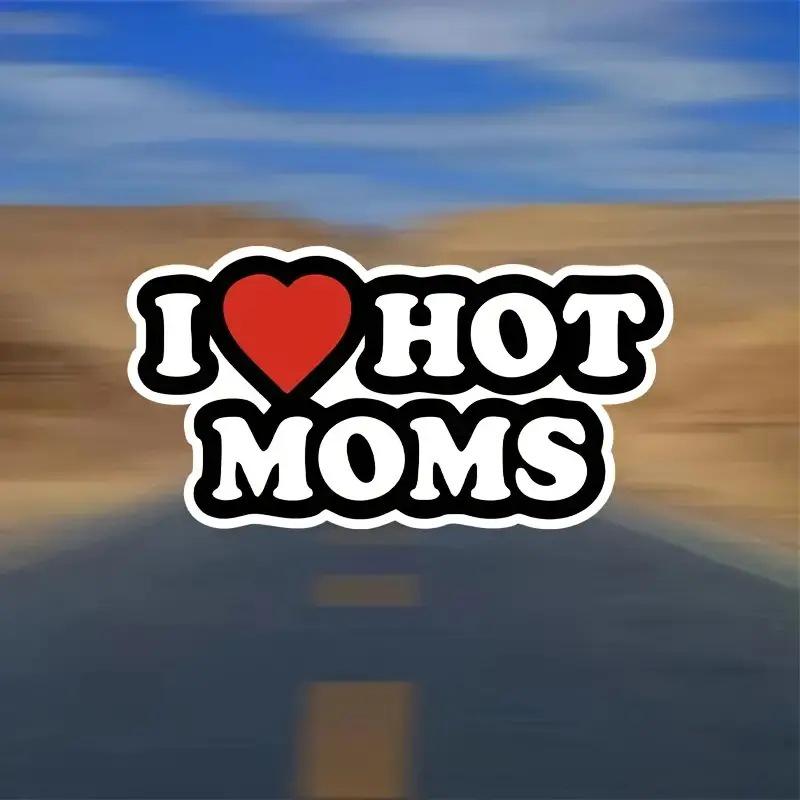 “I Love Hot Mom” Stickers - Perfect for cars, laptops, fridges, suitcases, and more.
