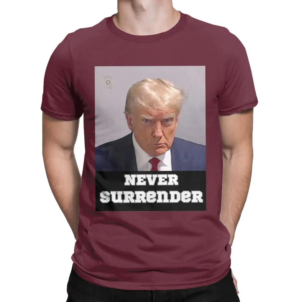 Trump Mugshot Never Surrender T Shirt Cotton Unique T-Shirt Crew Neck Donald Tees Short Sleeve Clothes Big Size Unisex
