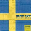Виниловая пластинка HENRY COW - Stockholm & Göteborg RERHCV12 ReR Megacorp 2023 Европа Джаз