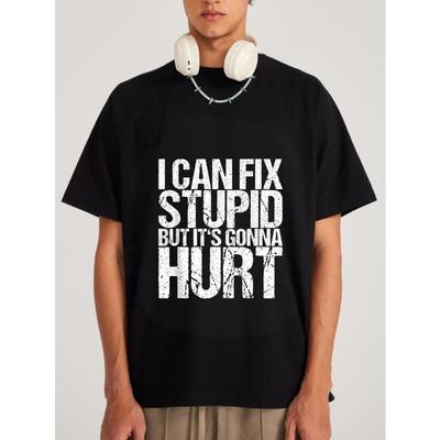 Белая футболка с круглым вырезом, с графическим принтом «Я могу исправить глупость, но это будет больно», повседневная одежда для мужчин