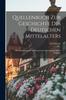 Книга Quellenbuch Zur Geschichte Des Deutschen Mittelalters : Mit Anmerkungen Und Historischen Erlauterungen Sowie Zusatzen