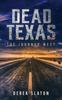 Книга Dead Texas : The Journey West