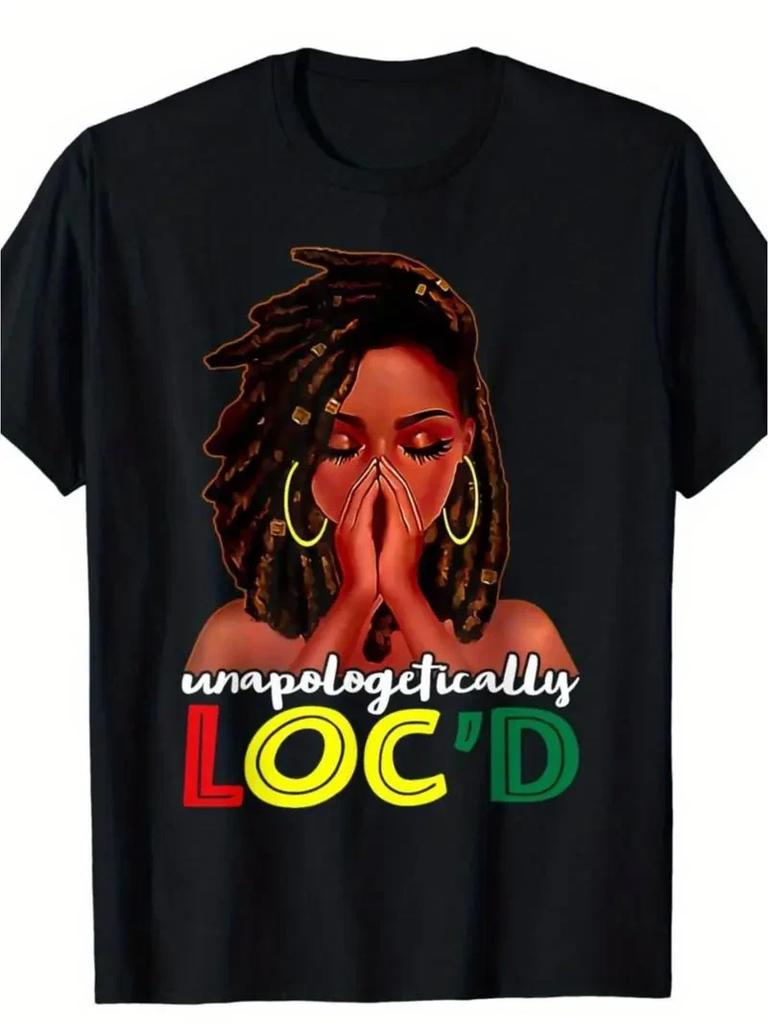 Unapologetically Loc’d T-Shirt Black Woman Natural Hair Graphic Tee Unisex