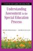 The Understanding Assessment In the Special Education Process : A Step-by-Step Guide for Educators Book
