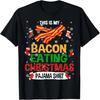 This Is My Bacon Eating Christmas Pajama Shirt Bacon Lover T-Shirt