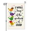 I Will Sing Of The Goodness Of God Garden Ag, Funny Birds Yard Ag for Out... RRM
