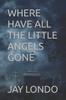 Книга Where Have All the Little Angels Gone