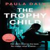 The Trophy Child by Paula Daly Paperback Book 9780552171632