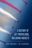 Книга A History of Jet Propulsion, Including Rockets