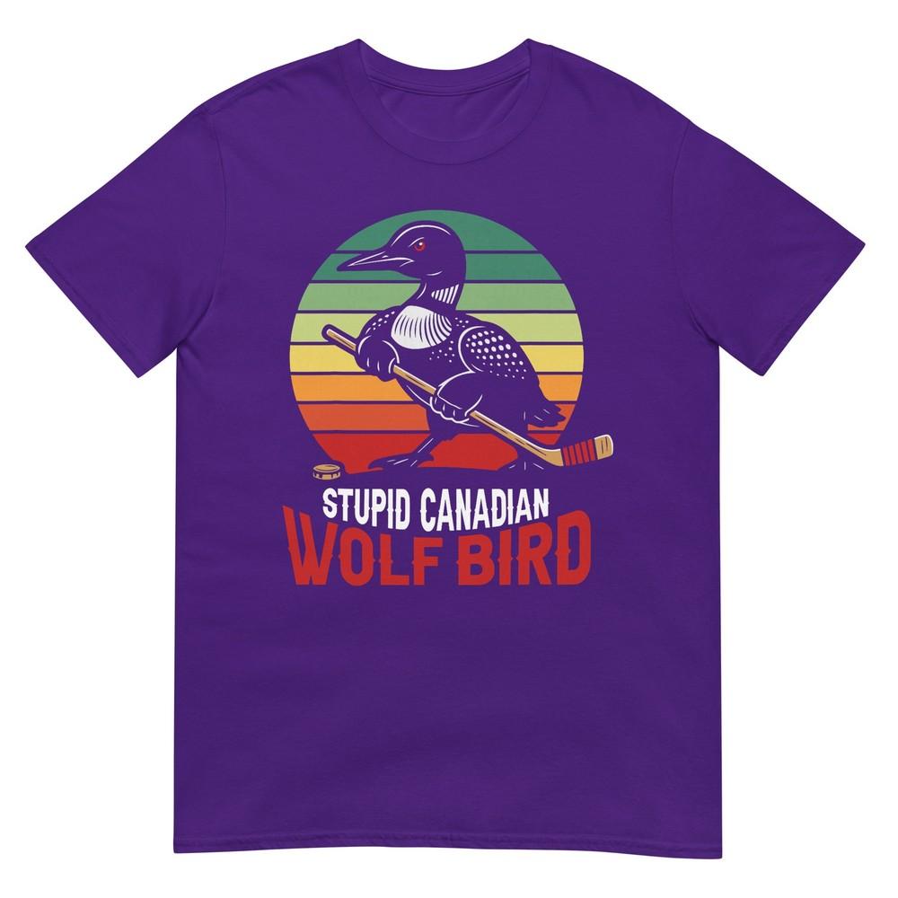Stupid Canadian Wolf Bird Tshirt