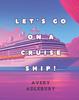 Книга Let's Go On a Cruise Ship!