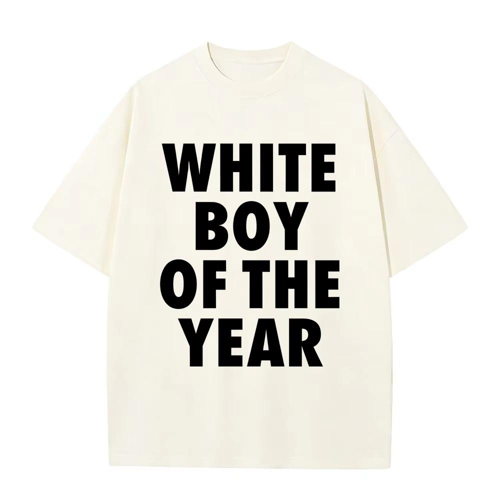WHITE BOY OF THE YEAR English Letters Print Tshirt Unisex WOMEN Casual Cotton Vintage Short Sleeve T Shirt MaleTshirts