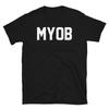 Funny Hipster Mind Your Own Business MYOB Short-Sleeve Unisex T-Shirt
