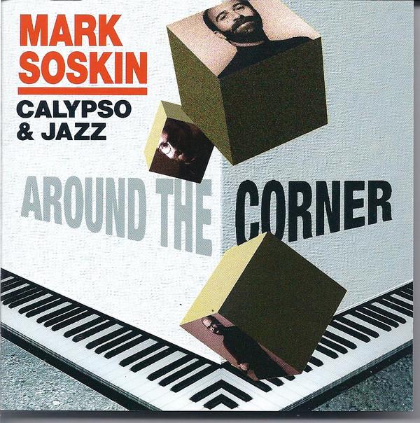 CD MARK SOSKIN - Around The Corner (Calypso & Jazz) KICJ175 Paddle Wheel 1993 Germany Jazz Used