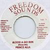 7-дюймовая пластинка PRINCE ALLA - Blood A Go Run Freedom Sounds 1976 Ямайка Регги, Ска и Даб