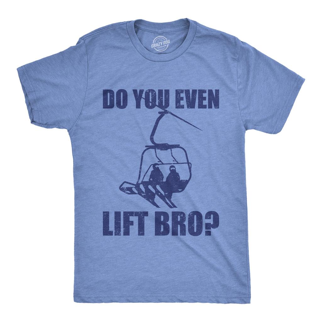 Mens Funny T Shirts Do You Even Lift Bro Sarcastic Ski Resort Graphic Novelty